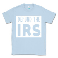 Dusty Blue defund the irs Classic Tee - linhVisuals