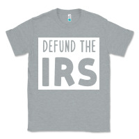 Heather Grey defund the irs Classic Tee - linhVisuals