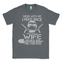 Charcoal Heather mess with my wife and they Classic Tee - linhVisuals