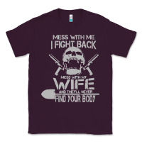 Plum mess with my wife and they Classic Tee - linhVisuals