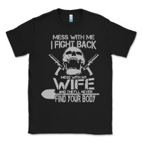 Black mess with my wife and they Classic Tee - linhVisuals