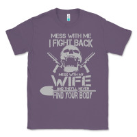 Lavender mess with my wife and they Classic Tee - linhVisuals