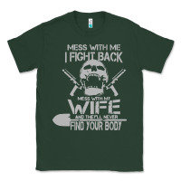 Sports Green mess with my wife and they Classic Tee - linhVisuals