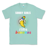 Seafoam mens sorry girl i like bananas funny lgbt gay pride tshirt gifts Classic Tee - linhVisuals