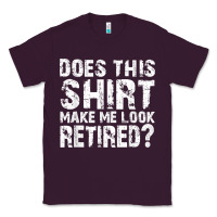 Retirement Gifts For Men Funny Retirement Shirt For Party Classic Tee | Teevron