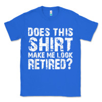 True Royal retirement gifts for men funny retirement shirt for party Classic Tee - linhVisuals