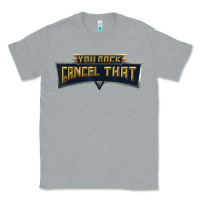 Heather Grey you rock cancel that shirt   funny tee Classic Tee - linhVisuals