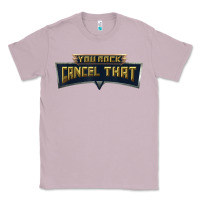 You Rock Cancel That Shirt   Funny Tee Classic Tee | Teevron