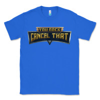 True Royal you rock cancel that shirt   funny tee Classic Tee - linhVisuals