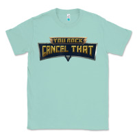 Seafoam you rock cancel that shirt   funny tee Classic Tee - linhVisuals