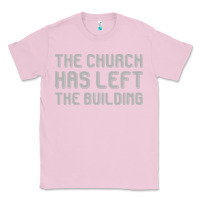 Bubblegum Pink the church has left the building Classic Tee - linhVisuals