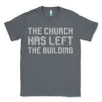 Charcoal Heather the church has left the building Classic Tee - linhVisuals