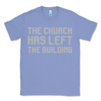 Colony Blue the church has left the building Classic Tee - linhVisuals