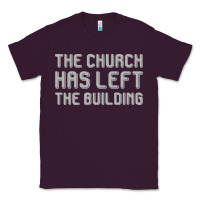 Plum the church has left the building Classic Tee - linhVisuals