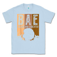 Dusty Blue black history month bae black and educated melanin women t shirt Classic Tee - linhVisuals
