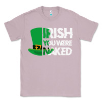 Lilac irish you were naked funny st patrick day Classic Tee - linhVisuals