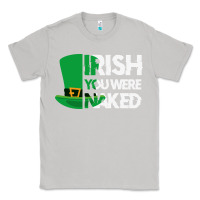 Moon Dust irish you were naked funny st patrick day Classic Tee - linhVisuals