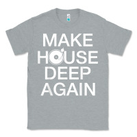 Heather Grey make house deep again house music turntable t shirt Classic Tee - linhVisuals