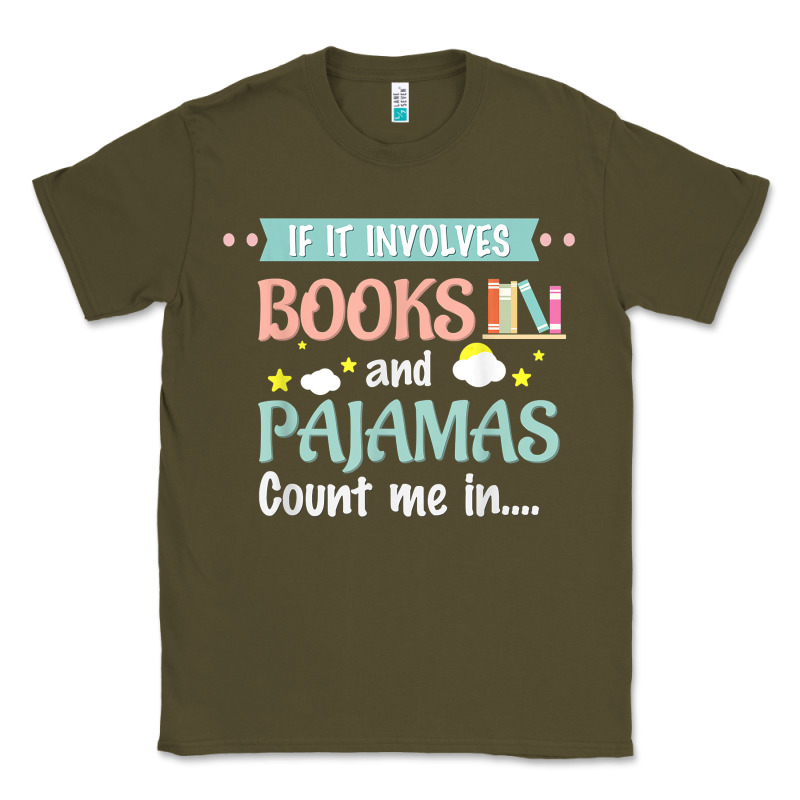 If It Involves Books And Pajamas Book Lover Gift Tee T Shirt Classic Tee by linhVisuals | Teevron