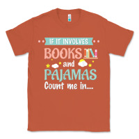 Copper if it involves books and pajamas book lover gift tee t shirt Classic Tee - linhVisuals