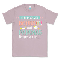 Lilac if it involves books and pajamas book lover gift tee t shirt Classic Tee - linhVisuals