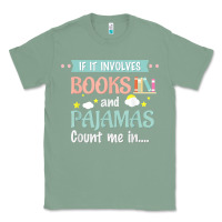 Sage if it involves books and pajamas book lover gift tee t shirt Classic Tee - linhVisuals
