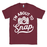 Burgundy i'm about to snap photography photographer camera men women t shirt Classic Tee - linhVisuals