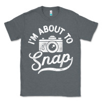 Charcoal Heather i'm about to snap photography photographer camera men women t shirt Classic Tee - linhVisuals