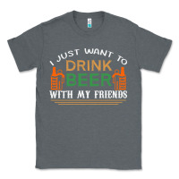 Charcoal Heather i just want to drink with my friends Classic Tee - linhVisuals