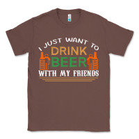 Chestnut i just want to drink with my friends Classic Tee - linhVisuals