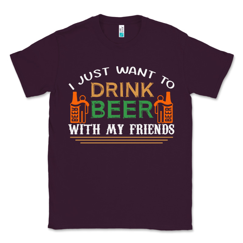 I Just Want To Drink With My Friends Classic Tee by linhVisuals | Teevron