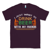Plum i just want to drink with my friends Classic Tee - linhVisuals
