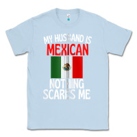 Dusty Blue my husband is mexican nothing scares me funny husband zip hoodie Classic Tee - linhVisuals