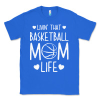 True Royal basketball t  shirt basketball mom life t  shirt Classic Tee - linhVisuals