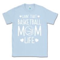 Dusty Blue basketball t  shirt basketball mom life t  shirt Classic Tee - linhVisuals