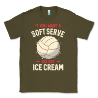 Army Green funny volleyball if you want a soft serve volleyball t shirt Classic Tee - linhVisuals
