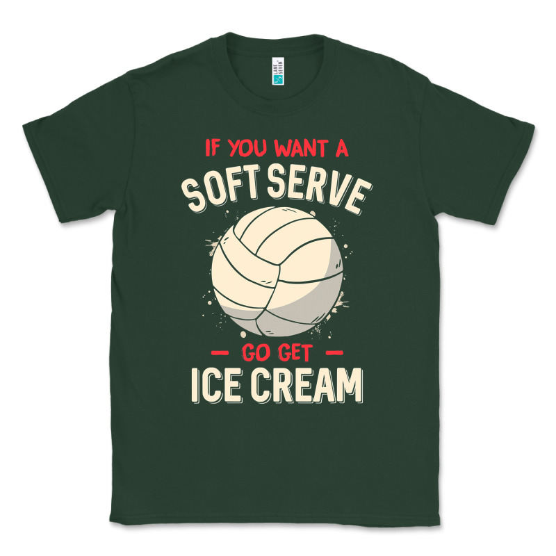 Funny Volleyball If You Want A Soft Serve Volleyball T Shirt Classic Tee by linhVisuals | Teevron
