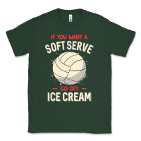 Sports Green funny volleyball if you want a soft serve volleyball t shirt Classic Tee - linhVisuals