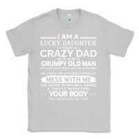 Moon Dust i am a lucky daughter i have a crazy dad grumpy old man t shirt Classic Tee - linhVisuals