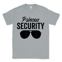 Heather Grey princess security dad boyfriend husband pregnancy t shirt Classic Tee - linhVisuals