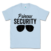 Dusty Blue princess security dad boyfriend husband pregnancy t shirt Classic Tee - linhVisuals