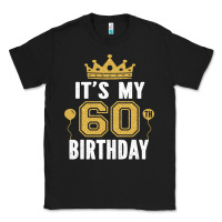 It's My 60th Birthday Gift For 60 Years Old Man And Woman T Shirt Classic Tee | Teevron