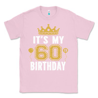 Bubblegum Pink it's my 60th birthday gift for 60 years old man and woman t shirt Classic Tee - linhVisuals