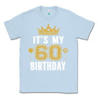 Dusty Blue it's my 60th birthday gift for 60 years old man and woman t shirt Classic Tee - linhVisuals