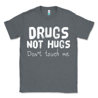 Charcoal Heather drugs not hugs Classic Tee - linhVisuals