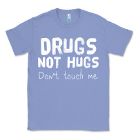 Colony Blue drugs not hugs Classic Tee - linhVisuals