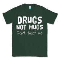 Sports Green drugs not hugs Classic Tee - linhVisuals