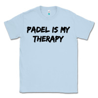 Dusty Blue padel is my therapy Classic Tee - linhVisuals