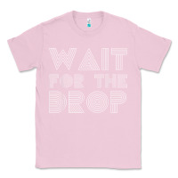 Bubblegum Pink retro edm wait for the drop house dj trance wash t shirt Classic Tee - linhVisuals