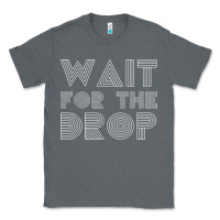 Charcoal Heather retro edm wait for the drop house dj trance wash t shirt Classic Tee - linhVisuals